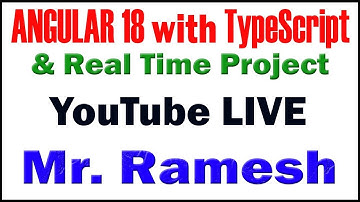 ANGULAR 18 WITH TYPESCRIPT AND REAL TIME PROJECT TUTORIALS BY Mr.RAMESH