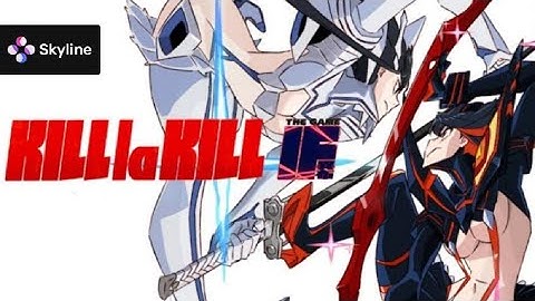 Skyline Emulator • Kill La Kill IF • Smooth 60FPS