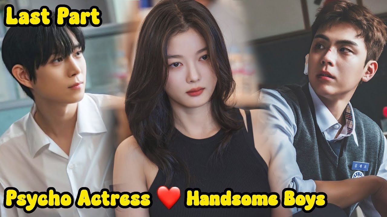 Last Part || Psycho Actress ❤ Handsome Boys - Dear X (2025) | Korean drama explain In Hindi