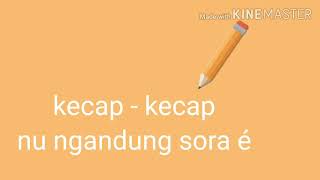 Kecap nu ngandung sora é ( kata yang mengandung suara é)