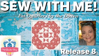 Sew with me!! Fat Quarters by the Dozen Quilt Along - Release 8 - Gardenia Block ￼