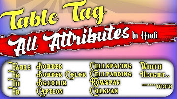 Table tag with all attributes || In Hindi || With hindi Notes