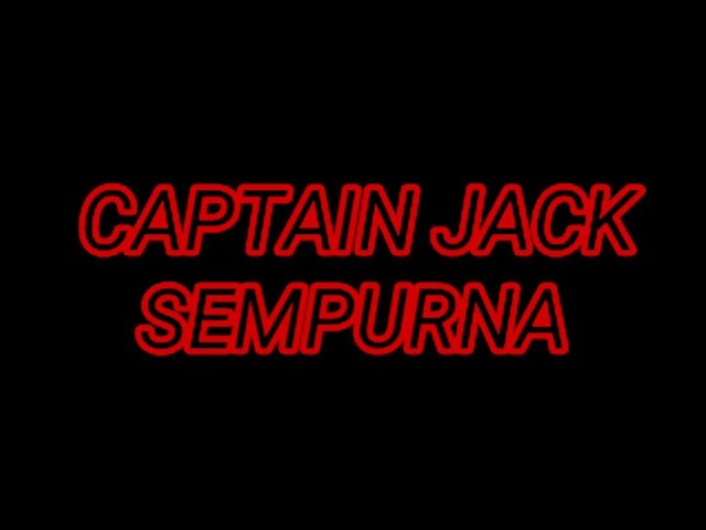 SEMPURNA - Captain Jack | Unofficial Lyrics (Lirik By Danu Ikhsandry) class=