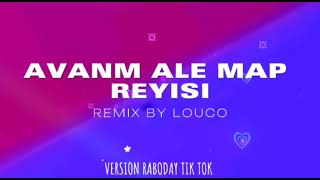 Remix Avanm Ale Map Reyisi By Louco Version Raboday Tik Tok