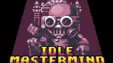 Idle mastermind part 1