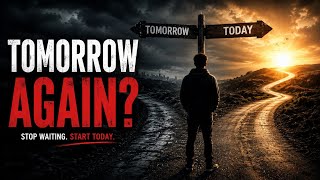 If You Keep Saying “I’ll Start Tomorrow,” Listen to This