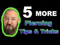 5 MORE Piercing Tips & Tricks!!