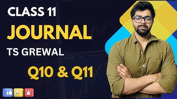 CLASS 11 | TS Grewal | JOURNAL  | Q10 ,Q11 | Adjustment Entries | Opening journal Entry | 2024
