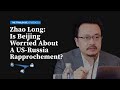 Zhao Long: Is Beijing Worried about US-Russia Rapprochement?