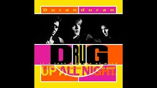 Duran Duran - Drug (It&#39;s Just A State Of Mind) (Extended Remix)