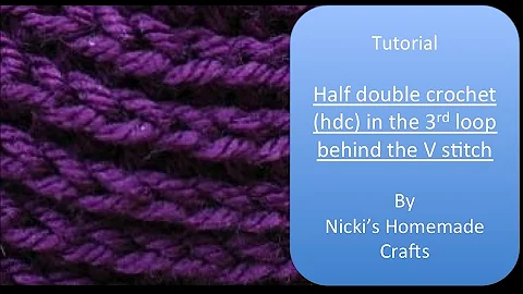 Easy Tutorial: How to do the half double crochet (hdc) in 3rd loop behind the V