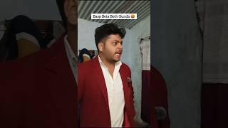Baap Beta Both Gunda 🤬#shorts #baapbeta #gunda #baap #beta