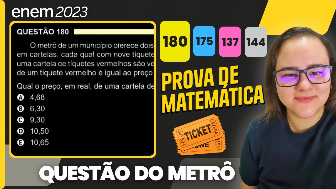 ENEM 2023 - O metrô de um município oferece dois tipos de tíquetes com ...