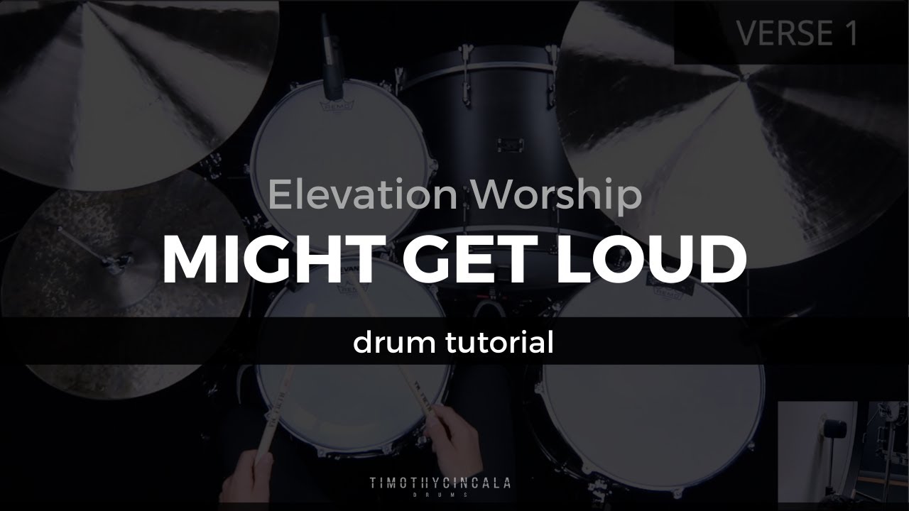 Might Get Loud Elevation Worship (Drum Tutorial/PlayThrough) YouTube