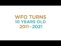 2011 - 2021: WFO CELEBRATES 10 YEARS OF AMAZING ACHIEVEMENTS
