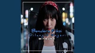 Download Lagu Bendera Fiksi Di Langit Negeri MP3