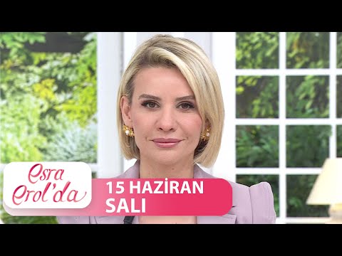 Esra Erol'da 15 Haziran Salı | Tek Parça