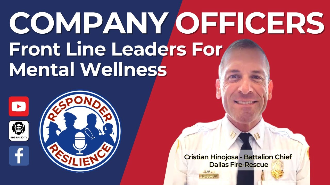 Company Officers: Front Line Leaders For Mental Wellness | S2 E48