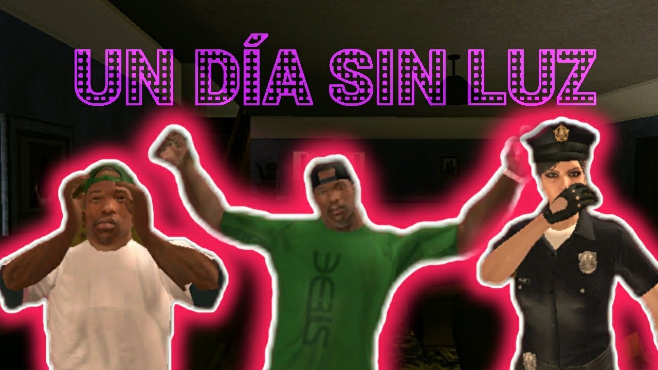 un día sin luz | GTA san Andreas loquendo parodia