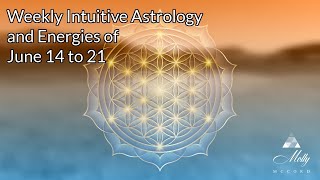Weekly Intuitive Astrology and Energies of June 14 to 21 ~ Gemini New Moon, Saturn stations retro