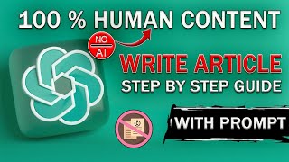 How to Use ChatGPT to Write Unique Article Using Professional Prompt | 100% Human Content #chatgpt