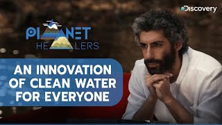 An innovation of clean water for everyone | Planet Healers E2P2 | Discovery Channel India