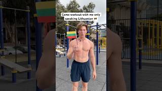 Only Speaking Lithuanian As I Workout