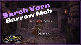 Sarch Vorn T3 Barrow Mobs | LOTRO Strategy