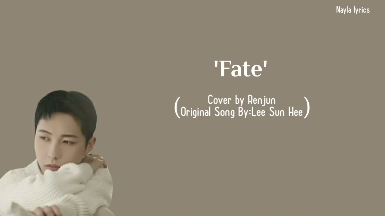 NCT Renjun 'FATE' (cover, original by lee sun hee)|lirik terjemahan Indonesia/sub indo