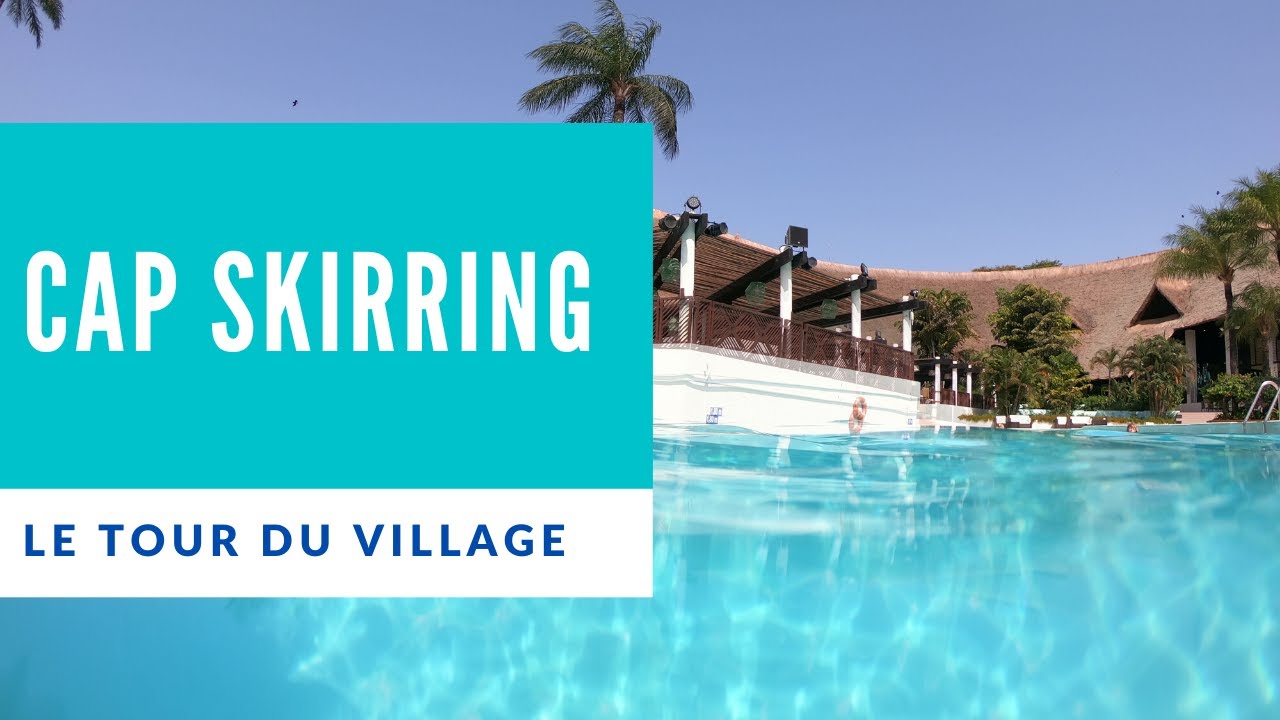 CAP SKIRRING SENEGAL CLUB MED YouTube CAP SKIRRING SENEGAL CLUB MED YouTube