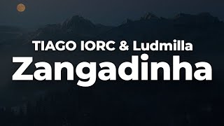 TIAGO IORC & Ludmilla - Zangadinha (Letra/Lyrics) | Official Music Video