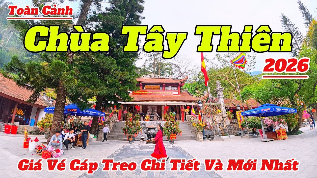 Toàn Cảnh CHÙA TÂY THIÊN 2026 Vắng Khách Đến Kỳ Lạ | Giá Vé Tham Quan Mới Nhất