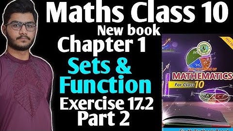 Maths class 10 new book chapter 1 sets and function exercise 17.2 part 2 Sindh text book board