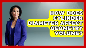 How Does Cylinder Diameter Affect Geometry Volume? - All About Geometry