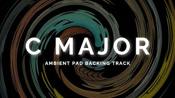 Atmospheric Ambient Pad Backing Track in C Major