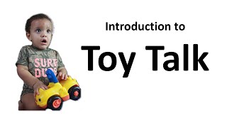 Toy Talk - An Introduction