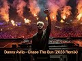 Danny Avila Chase The Sun 2023 Remix 