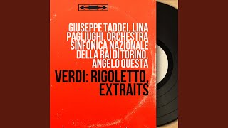 Rigoletto, Act I, Scene 13: "Gualtier Maldè" - Aria. "Caro nome" (Gilda, Borsa, Ceprano, Coro,...