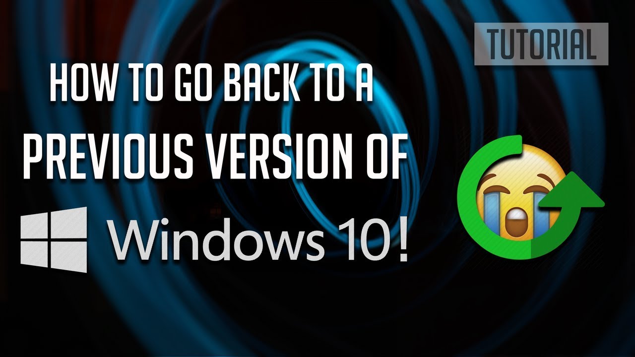 How To Go Back To A Previous Version Of Windows 10 2 Solutions YouTube