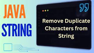 Remove Duplicate Characters from a String in Java | Theory + Code | Interview & Semester Exam