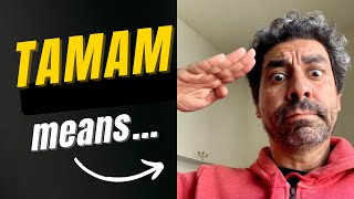 Guess what Tamam means in Arabic slang?