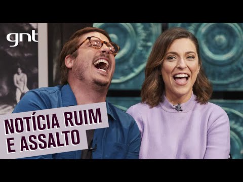 Julia Rabello relata saga de notícia ruim no meio de um assalto | Que História é essa, Porchat?