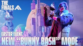 The Finals | A new BUNNY BASH Easter Event and Weapons Update