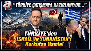 İsrail ve Yunanistan Alarmda! TÜRKİYE SAVAŞA MI HAZIRLANIYOR? | A Haber