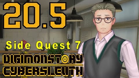 Digimon Story Cyber Sleuth - Walkthrough Chapter 6 - Ep 20.5: Side Quest 7