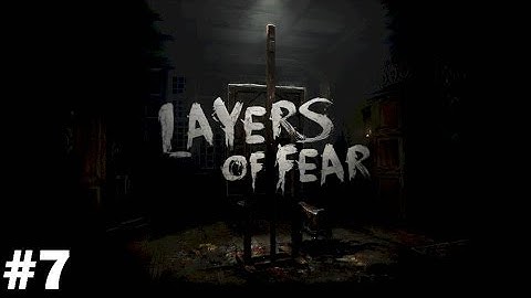 Layers Of Fear | Part 7 | Where Is The Ending?!!? (Xbox One)