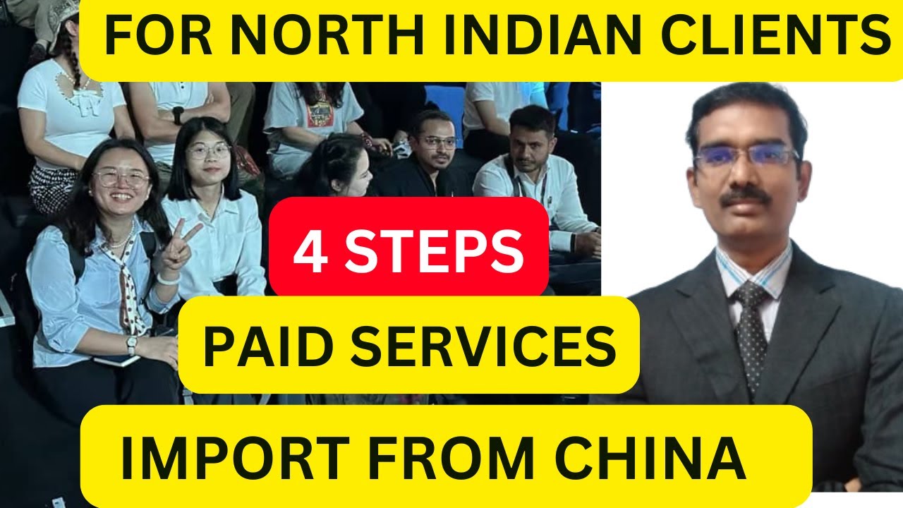 Step by Step Paid services to import goods from China | For North Indian Clients| In English