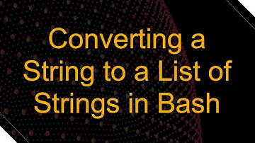 Converting a String to a List of Strings in Bash
