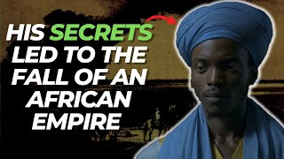 His Secrets Led To The Fall Of An African Empire