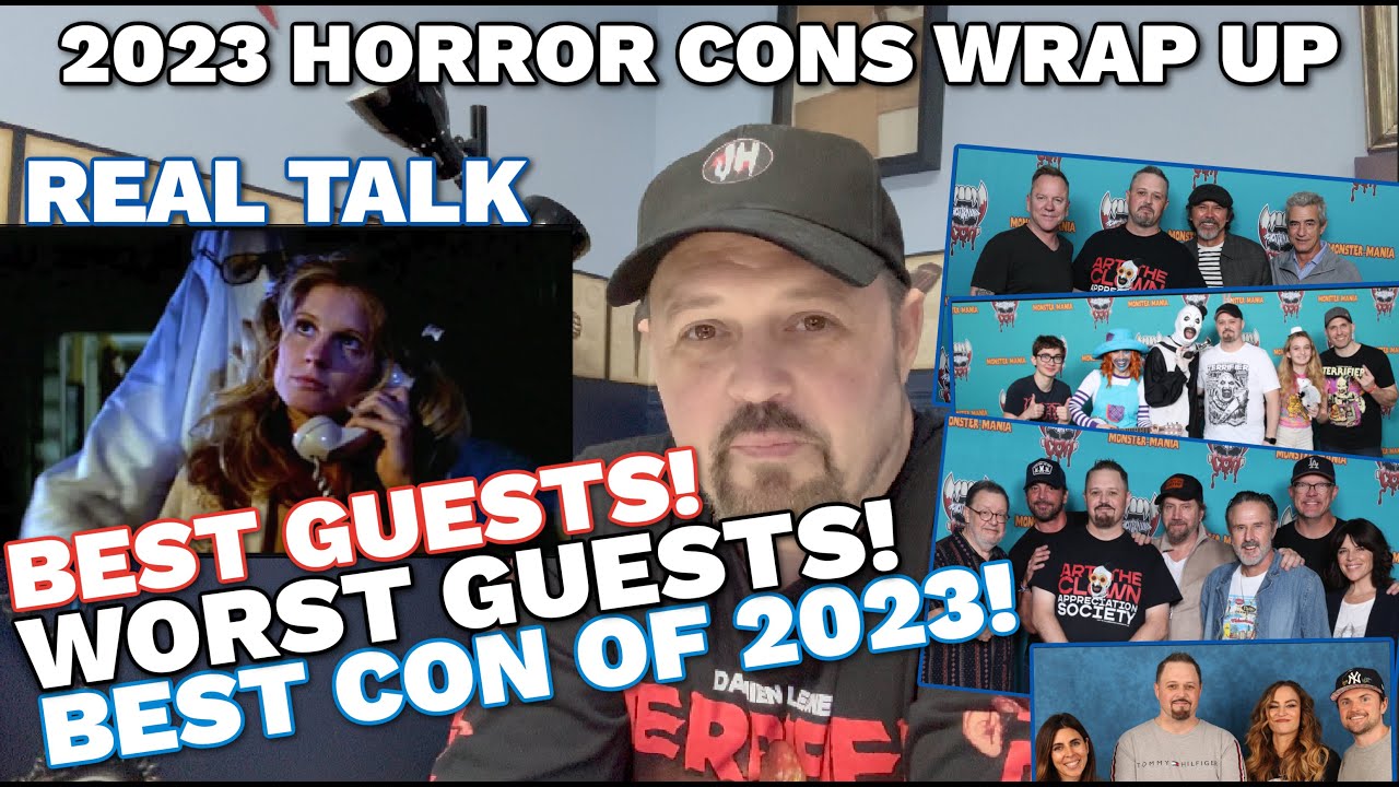 2023 HORROR CONS WRAP UP SPECIAL • BEST & WORST GUESTS • BEST CON OF 2023